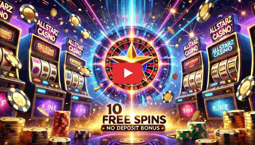 Allstarz Casino 10 Free Spins No Deposit Bonus