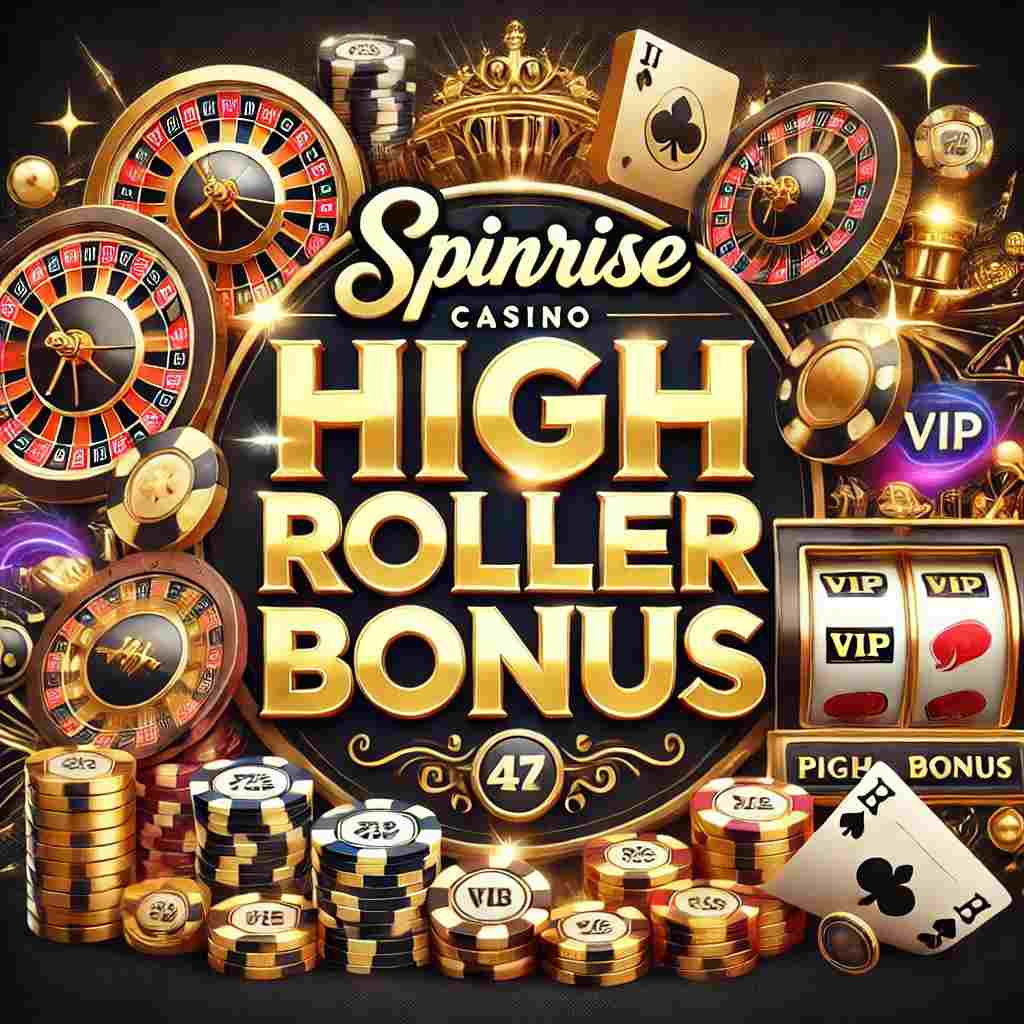SpinRise Casino High Roller Bonus