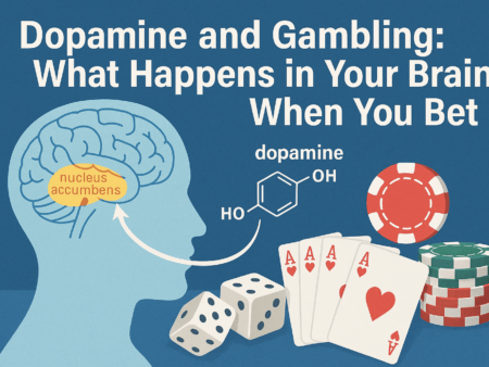 Dopamine and Gambling: What Happens in Your Brain When You Bet