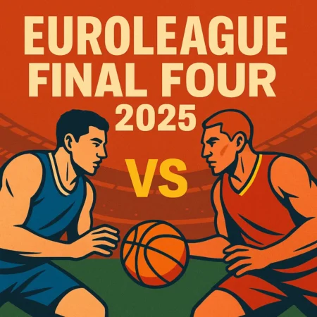 Bet on EuroLeague Final Four 2025: Win Big This Weekend