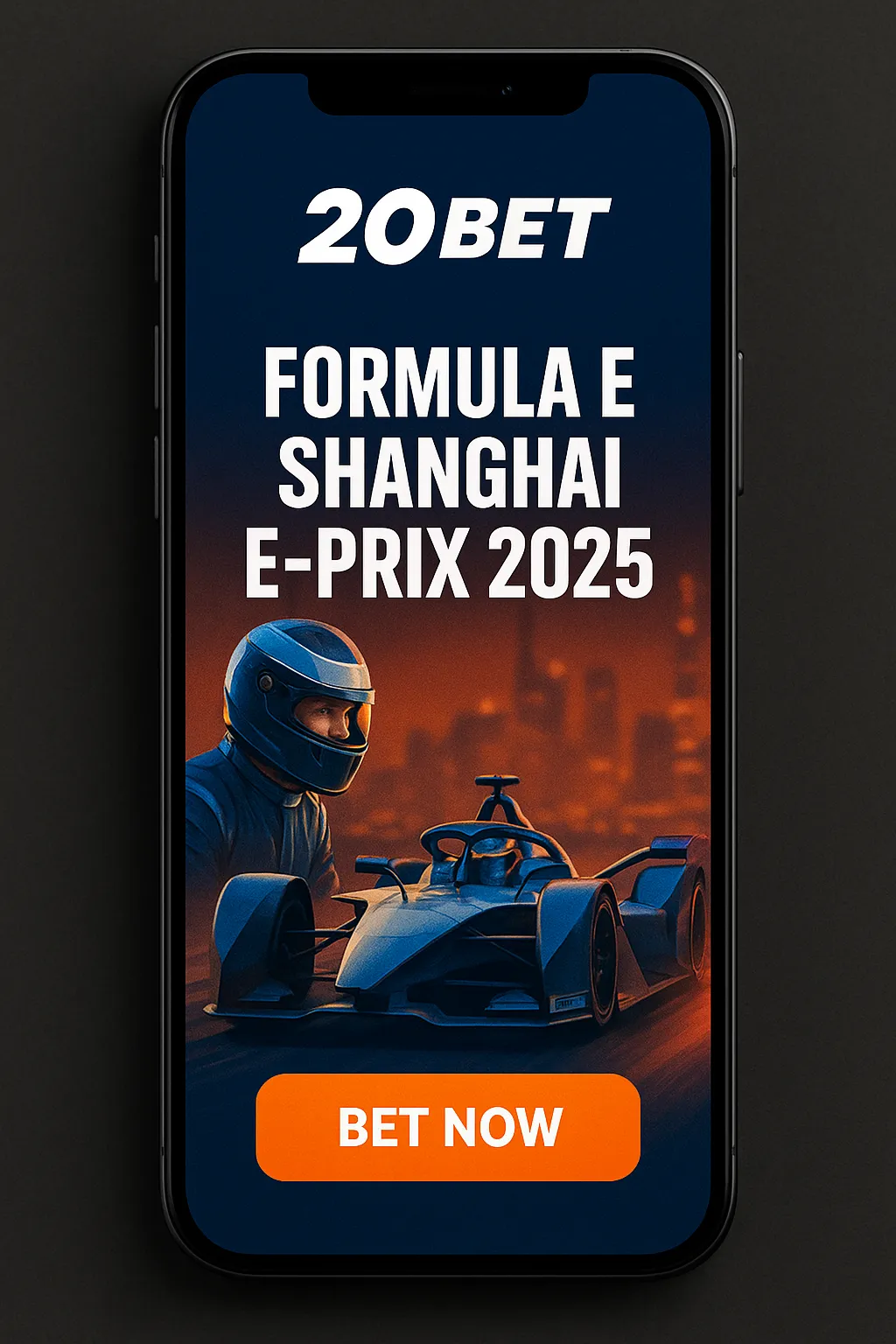 Smartphone ad for Formula E Shanghai E-Prix 2025 featuring a racing car, city skyline, and “BET NOW” button with 20Bet branding.