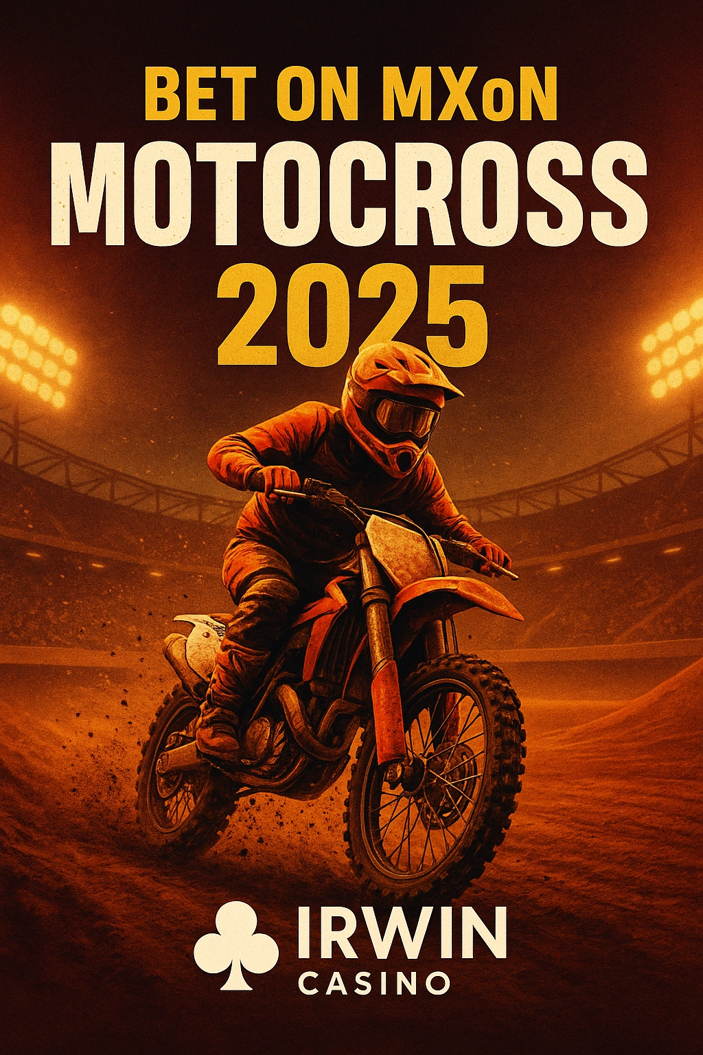Promotional poster for MXoN Motocross 2025 with Irwin Casino branding, showing a motocross rider in full gear racing on a dirt track under bright stadium lights with bold event text above.