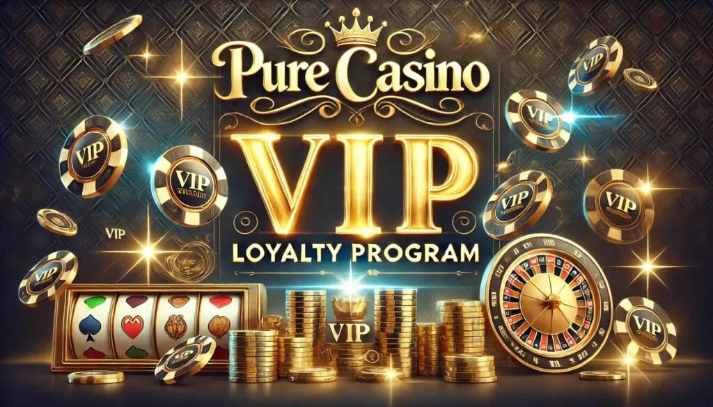 Pure Casino VIP Loyalty Program