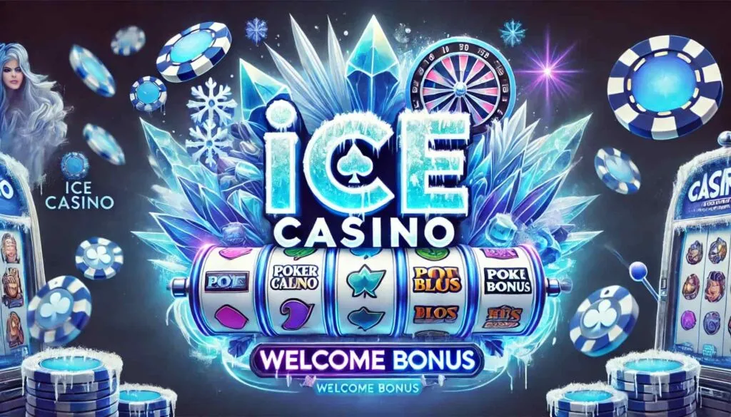 Ice Casino Welcome Bonus